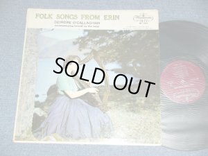 画像1: DEIRDRE O'CALLAGHAN - FOLK SONGS FROM ERIN  / 1950's?  US ORIGINAL  MONO  Used LP