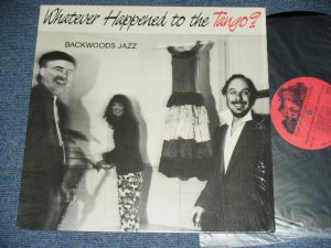 画像1: BACKWOODS JAZZ - WHATEVER HAPPENED TO THE TANGO?  / 1986 US AMERICA ORIGINAL Used LP 