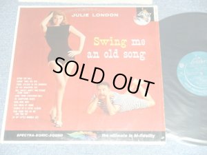 画像1: JULIE LONDON -  SWING ME AN OLD SONG ( Turquoise color Label Ex+++/Ex++) / 1959 MONO 1st PRESS Turquoise Color LABEL Used LP