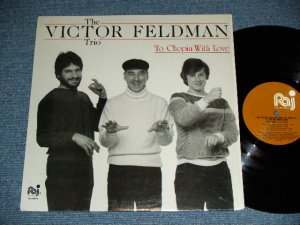 画像1: VICTOR FELDMAN TRIO -  TO CHOPIN WITH LOVE ( MINT/MINT- )   / 1983 US AMERICA ORIGINAL Used LP