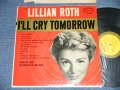 LILLIAN ROTH - I'LL CRY TOMORROW ( Ex/Ex+++ : TearOFC,EDSP,Tape Seam ) / 1957 US AMERICA  MONO Used LP 