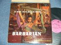 ost LES BAXTER - BARBARIAN  (Ex++/MINT- EDSP)  / 1958 US AMERICA ORIGINAL Used LP  