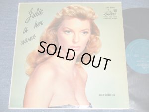 画像1: JULIE LONDON - JULIE IS HER NAME ( DEBUT ALBUM )( Matrix # A) V-5713-3006 A     B) V-5713-3006 B   ) (Ex+++/Ex++ Looks:Ex+++ Ultra Clean Copy!!!! ) / 1956 US AMERICA ORIGINAL MONO "1st Press LIBERT Credit Front Cover""1st  Press Glossy Jcaket " "1st Press BACK Cover" "HEAVY USING JACKET"  "1st PRESS Turquoise Color LABEL" Used LP