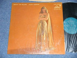 画像1: JULIE LONDON -  ABOUT THE BLUES (VG+++/VG+++  EDSP )  / 1957  US AAMERICA  ORIGINAL "1st Press TURQUOISE Label" MONO Used LP 