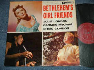 画像1: JULIE LONDON +CARMEN McCRAE + CHRIS CONNOR -  BETHLEHEM'S GIRL FRIEND (Ex/MINT-) / 1956 US AMERICA ORIGINAL MONO  Used LP 