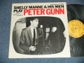 SHELLY MANNE & HIS MEN - PLAY PETER GUNN ( Ex++/Ex+ Looks:Ex+++)）　/ 1959 US AMERICA ORIGINAL "YELLOW with BLACK PRINT Label"  MONO  Used LP 