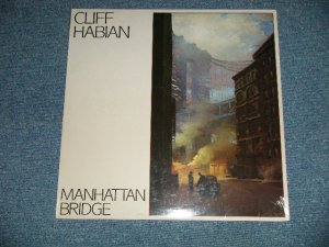 画像1: CLIFF HABIAN - MANHATTAN BRIDGE  (SEALED)  / 1989 US AMERICA ORIGINAL  "BRAND NEW SEALED" LP