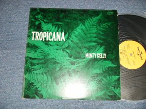 画像1: MONTY KELLY - TROPICANA (Ex+, Ex-/Ex+++ Looks:Ex+ TAPESEAM)   / 1958 US AMERICA ORIGINAL MONO Used LP 