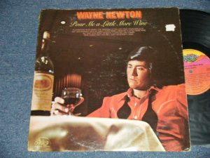 画像1: WAYNE NEWTON - Pour Me A Little More Wine (Ex-/MINT-  TEAROFC, EDSP) / 1973 US AMERICA ORIGINAL Used LP,  