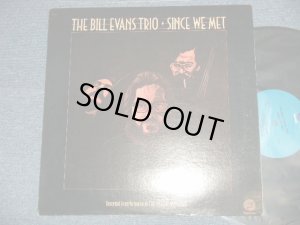 画像1: BILL EVANS Trio - SINCE WE MET (Ex+++/Ex+++ A-1:Ex)  / 1980's Version US AMERICA 2nd Press "BLUE LABEL" Used LP  