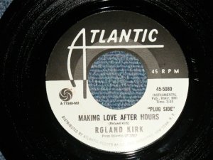 画像1: ROLAND KIRK - A) MAKING LOVE AFTER HOURS  B) HERE COMES THE WHISTLEMAN  (MINT-/MINT- )/ 1967 US AMERICA ORIGINAL "WHITE LABEL PROMO" Used 7" 45rpm Single 