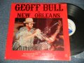 GEOFF BULL Feat. Raymond Burke, James Prevost, Sing Miller, Josiah "Cie" Frazier - GEOFF BULL IN NEW ORLEANS( Ex+++/MINT-,) /1986 US AMERICA ORIGINAL Used LP 