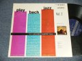 The JACCQUES LOUSSIER TRIO - PLAY BACH JAZZ Vol.2 (Ex+, Ex++/MINT-) / 1963 US AMERICA ORIGINAL "UK EXPORT UN-BOXED 'LONDON' Label" STEREO Used LP 