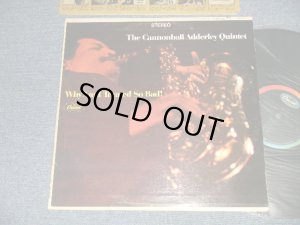 画像1: CANNONBALL ADDERLEY QUINTET - WHY AM I TREATED SO BAD! (Ex+/Ex+++, Ex Looks:Ex+ WOBC, EDSP)  / 1966 US AMERICA ORIGINAL "BLACK with RAINBOW and 'CAPITOL' Logo on TOP" Label  STEREO Used LP 