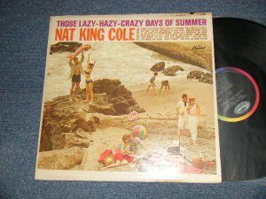 画像1: NAT KING COLE - THOSE LAZY-HAZY-CRAZY DAYS OF SUMMER (Ex+/VG+++ A-2 : VG) / 1963 US AMERICA ORIGINAL 1st Press "BLACK with RAINBOW CAPITOL logo on TOP Label" MONO Used LP