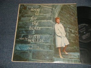 画像1: RUTH WALLIS - LOVE IS FOR THE BIRDS (Ex+/Ex++ EDSP) / 1959 US AMERICA ORIGINAL MONO Used LP