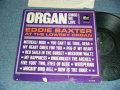 EDDIE BAXTER - ORGAN SONGS WE LOVE (Ex+/Ex+++) / 1962 US AMERICA ORIGINAL MONO Used LP   
