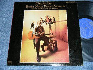 画像1: CHARLIE BYRD -  BOSSA NOVA PELOS PASSAROS  ( VG+++/Ex++ EDSP))  / 1963 US AMERICA ORIGINAL MONO Used LP