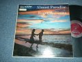 ROGER WILLIAMS - ALMOST PARADISE (Ex+/Ex+ STOFC, STEAR, EDSP) / 1957 US AMERICA ORIGINAL 1st Press "MAROON with SILVER Print Label" MONO Used LP 