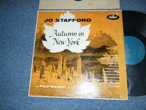 画像1: JO STAFFORD With Paul Weston And His Orchestra - AUTUMN IN NEW YORK (Ex++/Ex++)  / 1955 US AMERICA ORIGINAL 1st Press "TURQOISE Label" "1955 1st ISSUED on 12" 30cm ALBUM, from 1950 1st DEBUT 4×Shellac10" 78 RPM Album" MONO Used LP 
