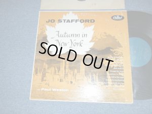 画像1: JO STAFFORD With Paul Weston And His Orchestra - AUTUMN IN NEW YORK (Ex++/Ex++)  / 1955 US AMERICA ORIGINAL 1st Press "TURQOISE Label" "1955 1st ISSUED on 12" 30cm ALBUM, from 1950 1st DEBUT 4×Shellac10" 78 RPM Album" MONO Used LP 