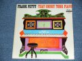 FRANK PETTY ( HONKY TONK & RAG TIME PIANIST) - THAT HONKY TONK PIANO  / 1958 US ORIGINAL Mono LP 