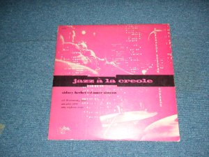 画像1: SIDNEY BECHET TRIO (A): OMER SIMEON TRIO (B) JAZZ A LA CREOLE / 1956 US ORIGINAL MONO LP  
