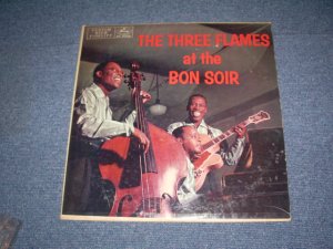 画像1: THE THREE FLAMES - AT THE BON SOIR  / 1957 US ORIGINAL SMONO  LP