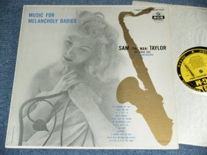 画像1: SAM (THE MAN) TAYLOR - MUSIC FOR MELANCHOLY BABIES  / 1957 US ORIGINAL YELLOW Label MONO LP