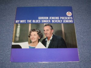 画像1: BEVERY JENKINS - GORDON JENKINS PRESENTS MY WIFE THE BLUES SINGER BEVERY JENKINS / 1963 US ORIGINAL MONO LP 