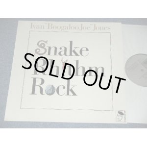 画像: IVAN "Boogaloo Joe" JONES - SNAKE RHYTHM ROCK   /  UK ENGLAND Reissue USED LP 