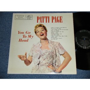 画像: PATTI PAGE -  YOU GOT TO MY HEAD ( Ex++/Ex+++ )  /1955 US AMERICA  ORIGINAL 1st Press "CUSTOM HIGH FIDELITT credit on Front Cover" "BLACK with SILVER Print Label"  MONO Used LP