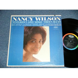 画像: NANCY WILSON  -  YESTERDAYS LOVE SONGS TODAYS BLUES ( Ex++/Ex+++ ) / 1964 US AMERICA ORIGINAL "BLACK with RAINBOW Label CAPITOL Logo on TOP" Used  LP