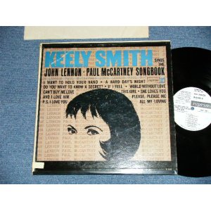 画像: KEELY SMITH -  SINGS THE JOHN LENNON - PAUL McCARTNEY SONG BOOK (JAZZY COVER of The BEATLES' Song )  ( VG+++/Ex+++ Looks:Ex+++ :Tapeoc, WOBC,WOL )  / 1964 US AMERICA ORIGINAL "WHITE LABEL PROMO" Mono  Used LP 