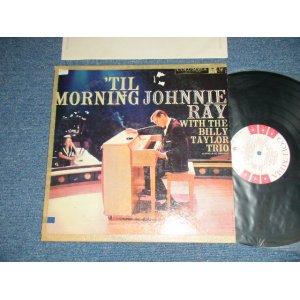 画像: JOHNNIE RAY with the BILLY TAYLOR TRIO - 'TILL MORNING JOHNNIE RAY  ( Ex+/Ex++ ) / 1958  US AMERICA  ORIGINAL 1st Press "6 EYE's Label" "WHITE LABEL PROMO" MONO Used   LP