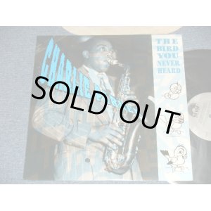 画像: CHARLIE PARKER - THE BIRD YOU NEVER HEARD ( Ex+++/MINT- ) / 1988 US AMERICA  ORIGINAL Used  LP