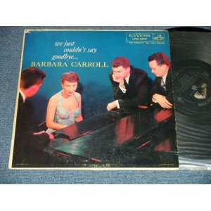 画像: BARBARA CARROLL TRIO - WE JUST COULDN'T SAY GOODBYE  ( Ex/Ex+ Looks:Ex++ EDSP ) / 1956 USAMERICA ORIGINAL MONO Used LP