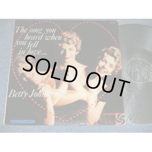 画像: BETTY JOHNSON - THE SONG YOU HEARD WHEN YOU FELL IN LOVE  (Ex++/Ex+++)  / 1959 US AMERICA ORIGINAL 1st Press "BLACK with SILVER Print Label" MONO Used  LP 