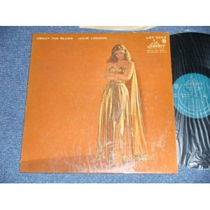 画像: JULIE LONDON -  ABOUT THE BLUES (VG+++/VG+++  EDSP )  / 1957  US AAMERICA  ORIGINAL "1st Press TURQUOISE Label" MONO Used LP 