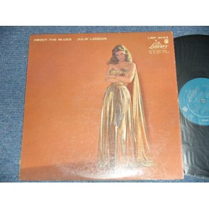 画像: JULIE LONDON -  ABOUT THE BLUES (Ex+, VG++/Ex+ EDSP, WTRDMG EDSP )  / 1957  US AAMERICA  ORIGINAL "1st Press TURQUOISE Label" MONO Used LP 