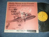 画像: SHELLY MANNE & HIS FRIENDS - modern jazz performances of songs from MY FAIR LADY  ( Ex-/Ex+++ WOFC, WOBC )）　/ 1957 US AMERICA ORIGINAL "YELLOW with BLACK PRINT Label"  Used LP 