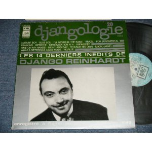 画像: DJANGO REINHARDT - DJANGOLOGIE : LES 14 DERNIERS NEDITS DE (Ex++/MINT) / 1978 FRANCE  ORIGINAL Used LP