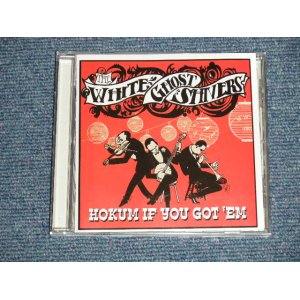 画像: The WHITE GHOST SHIVERS - HOKUM IF YOU GOT 'EM (MINT-/MINT) / 2002 US AMERICA  Used  CD