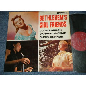 画像: JULIE LONDON +CARMEN McCRAE + CHRIS CONNOR -  BETHLEHEM'S GIRL FRIEND (Ex/MINT-) / 1956 US AMERICA ORIGINAL MONO  Used LP 