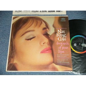 画像: NAT KING COLE  - THE TOUCH OF YOUR  LIPS (Ex++/Ex+++ EDSP, STOL)  / 1962 US AMERICA ORIGINAL 1st Press "BLACK with RAINBOW Band with CAPITOL Logo on LEFT Label"  MONO  Used LP