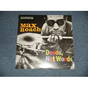 画像: MAX ROACH  -  DEEDS, NOT WORDS ( SEALED) /  US AMERICA REISSUE "BRAND NEW SEALED"  LP