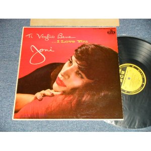 画像: JONI JAMES - TI VOGLIO BENE ....I LOVE YOU (Ex++/Ex+++ EDSP) / 1958 US AMERICA ORIGINAL 1st Press "YELLOW LABEL" MONO Used LP