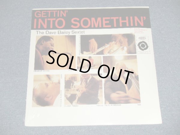 画像1: The DAVE BAILEY SEXTET - GETTIN’ INTO SOMETHIN'  ( SEALED ) / US AMERICA Reissue "Brand New Sealed" LP