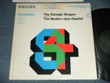 画像:  THE SWINGLE SINGERS perform with The MODERN JAZZ QUARTET - ENCOUNTER ( Ex+++/MINT-) / 1966 US AMERICA ORIGINAL STEREO Used  LP