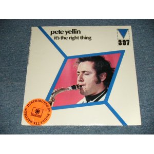 画像: PETE YELLIN - IT'S THE RIGHT THING (SEALED)   /  US AMERICA Reissue "Brand New SEALED" 